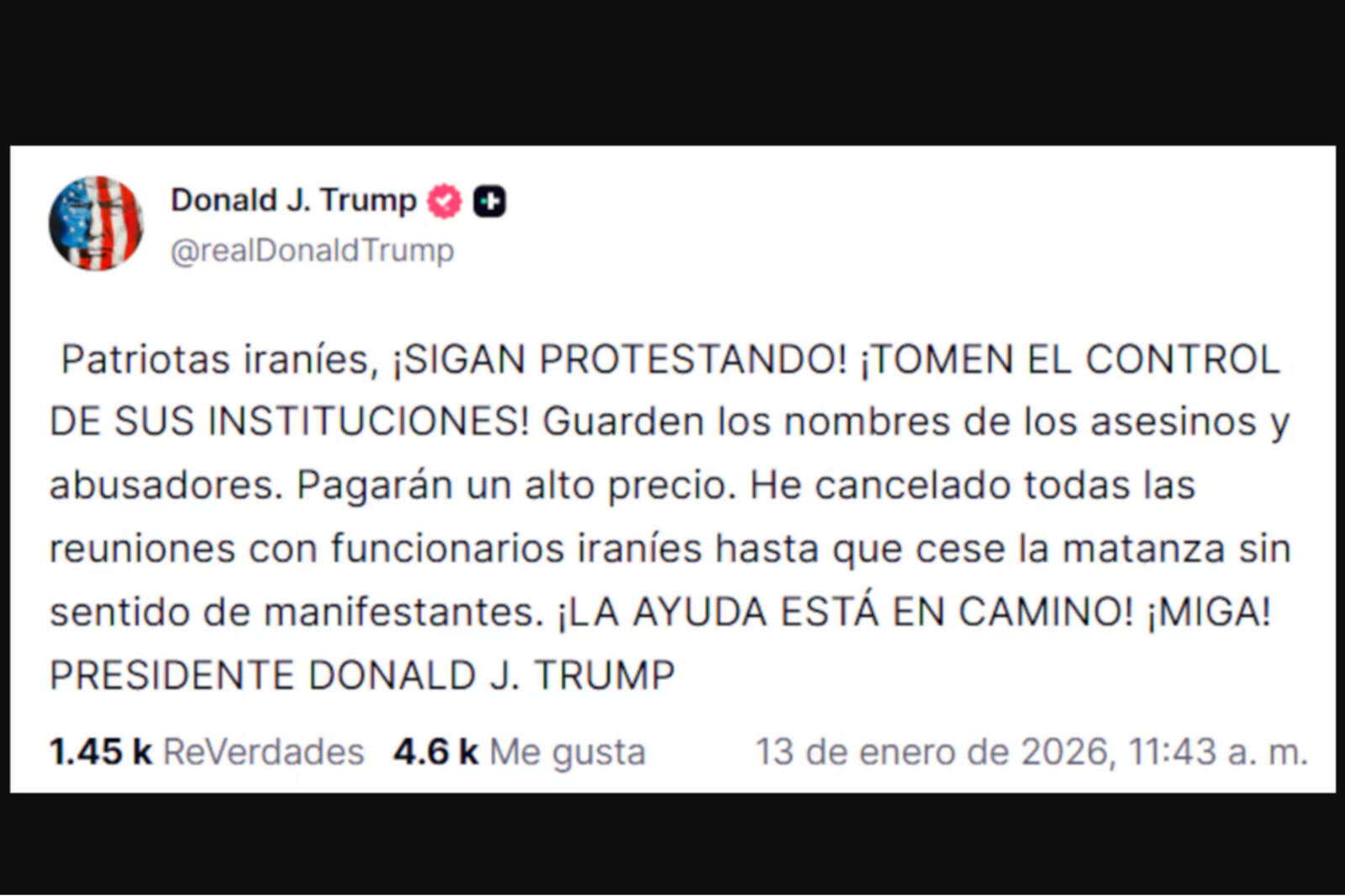 Trump le pide a los iraníes que intensifiquen las protestas: 'La ayuda está en camino'
