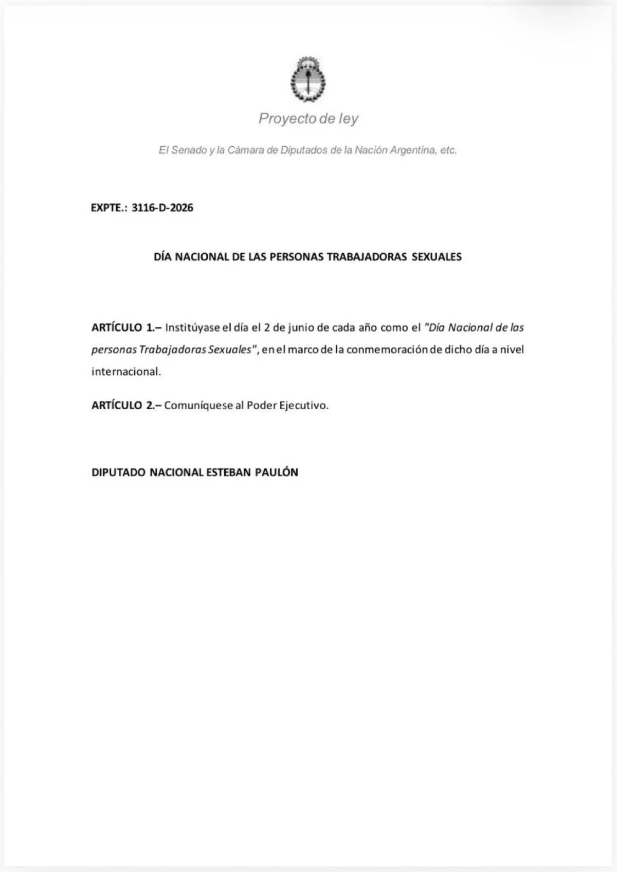 El proyecto impulsado por el pólemico Esteban Paulón.