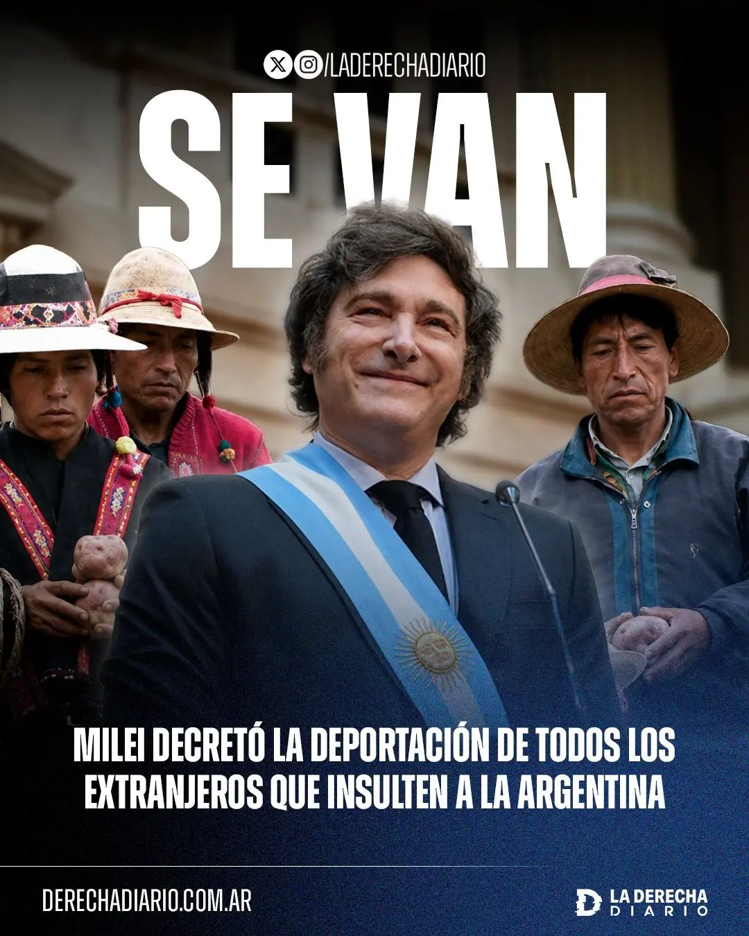 Milei decreed the deportation of all foreigners who insult Argentina or its citizens