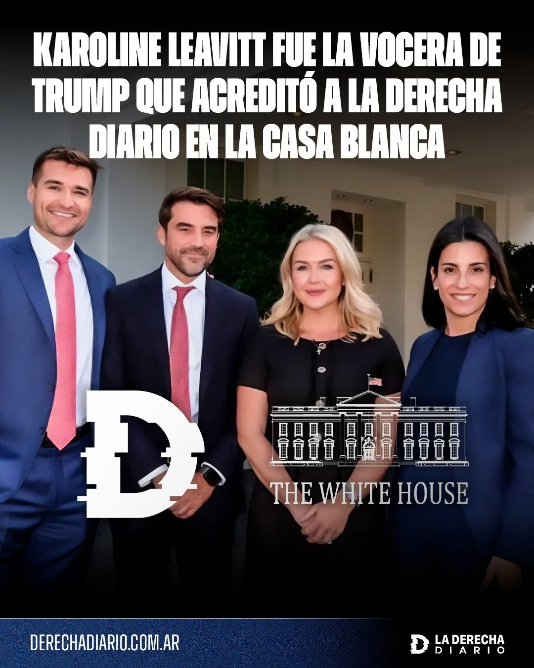 Leavitt was Trump's spokesperson who accredited La Derecha Diario.