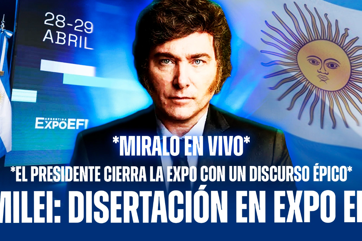 EN VIVO: Javier Milei da un discurso en el cierre de la Expo EFI 2026