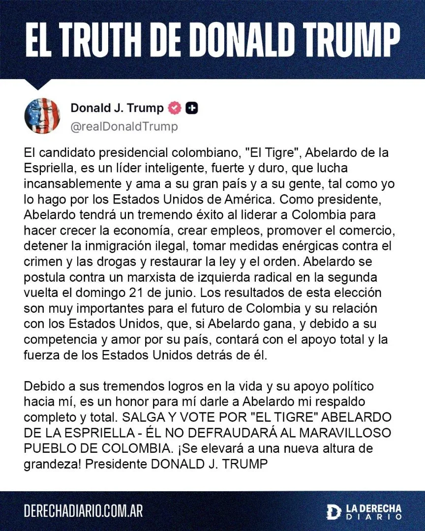 The post by U.S. President Donald Trump in which he expresses his support for candidate Abelardo de la Espriella